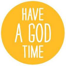 Have a God Time